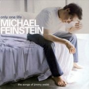 Michael Feinstein - Only One Life: The Songs of Jimmy Webb (2003)