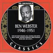 Ben Webster - The Chronological Classics: 1946-1951 (2002)