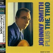 Johnny Smith - Plus The Trio (1960) [2017 SHM-CD Jazz Masters Collection 1200]