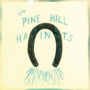 The Pine Hill Haints - To Win or To Lose (2009)