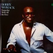 Bobby Womack - Someday We'll All Be Free (1985) CD Rip