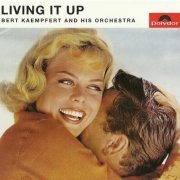 Bert Kaempfert And His Orchestra - Living It Up (1963) [2010]