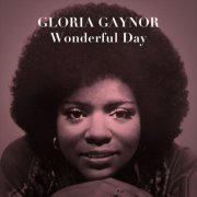 Gloria Gaynor - Wonderful Day (2012) flac