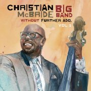 Christian McBride - Without Further Ado, Vol 1 (2025) [Hi-Res]
