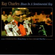 Ray Charles - Blues In A Sentimental Key (2005)