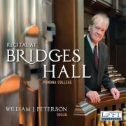 William J. Peterson - Recital at Bridges Hall, Pomona College (2018)