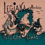 Legiana Collective - Wicked Light (2023)