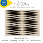 Fabio Martino, São Paulo Symphony Orchestra, Giancarlo Guerrero - Mignone: Fantasias Brasileiras Nos. 1-4 & Burlesca e toccata (2025) [Hi-Res]