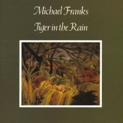 Michael Franks - Tiger In The Rain (1979/2011) [.flac 24bit/44.1kHz]