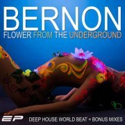 Bernon - Flower from the Underground (Deep House World Beat) (2015)