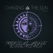 VA - Chasing the Sun: Tropical House Essentials, Vol.09 (2026)