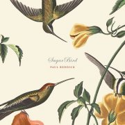 Paul Reddick - Sugarbird (2018)
