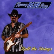 Kenny Blue Ray - Pull The Strings (1996)