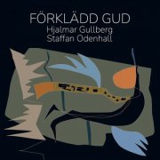 Södertälje Kammarkör, Jacob Laustsen, Ida Zackrisson, Filip Hamber, Staffan Odenhall - Förklädd gud (2026) [Hi-Res]