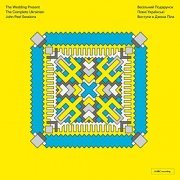 The Wedding Present - The Complete Ukrainian John Peel Sessions (2019)