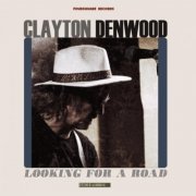 Clayton Denwood - Looking for a Road (2026)