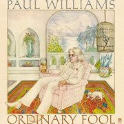 Paul Williams - Ordinary Fool (1975)