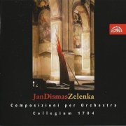 Collegium 1704, Václav Luks - Jan Dismas Zelenka: Orchestral Works (2005) CD-Rip