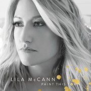 Lila McCann - Paint This Town (2017)