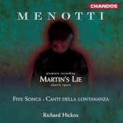 Richard Hickox - Menotti: Martin's Lie (1998)