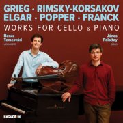 Bence Temesvári, János Palojtay - GRIEG, RIMSKY-KORSAKOV, ELGAR, POPPER, FRANCK: Works for Cello and Piano (2026) [Hi-Res]