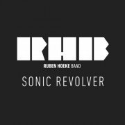 Ruben Hoeke Band - Sonic Revolver (2016) [FLAC]