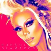 RuPaul - Glamazon (2011)