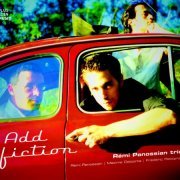 Remi Panossian Trio - Add Fiction (2011) [Hi-Res]