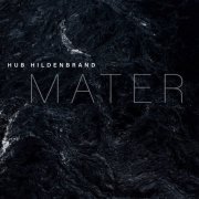 Hub Hildenbrand - Mater (2021) [Hi-Res]