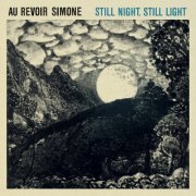 Au Revoir Simone - Still Night Still Light (2009)