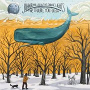 John R. Miller - The Trouble You Follow (2018)