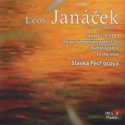 Slávka Pechocová - Leoš Janáček: Sonata 1. X. 1905, On an Overgrown Path, Reminiscence, In the Mist (2010) [SACD]