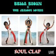 Bella Brown & the Jealous Lovers - Soul Clap (2024)