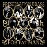 Preservation Brass & Preservation Hall Jazz Band - For Fat Man (2025) Hi-Res