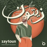 Haitham Haidar - Zaytoun (2025) [Hi-Res]