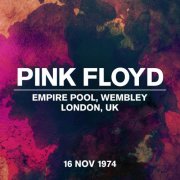 Pink Floyd - Live at Empire Pool, Wembley, London, UK, 16 November 1974 (2024) [Hi-Res]