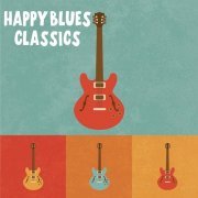 VA - Happy Blues Classics (2022)