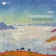 Sir Neville Marriner - "Air" - Classical Masterpieces (2025)