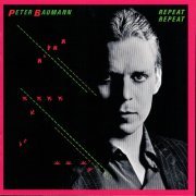 Peter Baumann - Repeat Repeat (1981/2022)