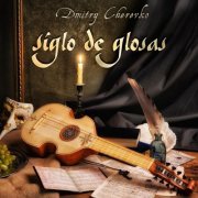 Dmitry Cherevko - Siglo de Glosas (2021)