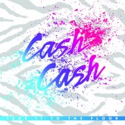 Cash Cash - Take It To The Floor (2008)