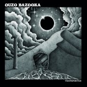Ouzo Bazooka - Transporter (2019)