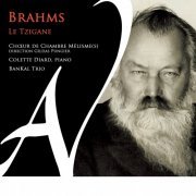 Choeur de chambre Mélisme(s), Colette Diard, BanKal Trio, Gildas Pungier - Brahms, le Tzigane (2024) [Hi-Res]