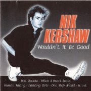 Nik Kershaw - Wouldn't It Be Good (1997)