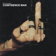 Confidence Man - fabric presents: Confidence Man (2024)