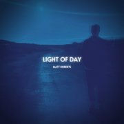 Matt Roberts - Light of Day (2023)