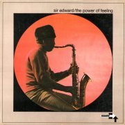 Sir Edward -  The Power Of Feeling (1973) FLAC