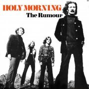 The Rumour - Holy Morning (Bonus Track Version) (2014)