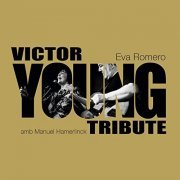 Eva Romero, Manuel Hamerlinck - Tribute to Victor Young (2021) Hi Res