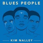 Kim Nalley - Blues People (2015)